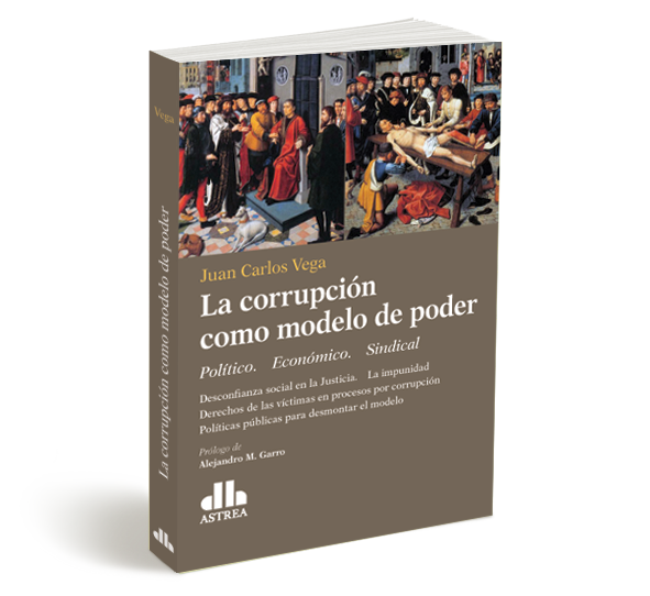 Portada: LA CORRUPCION COMO MODELO DE PODER