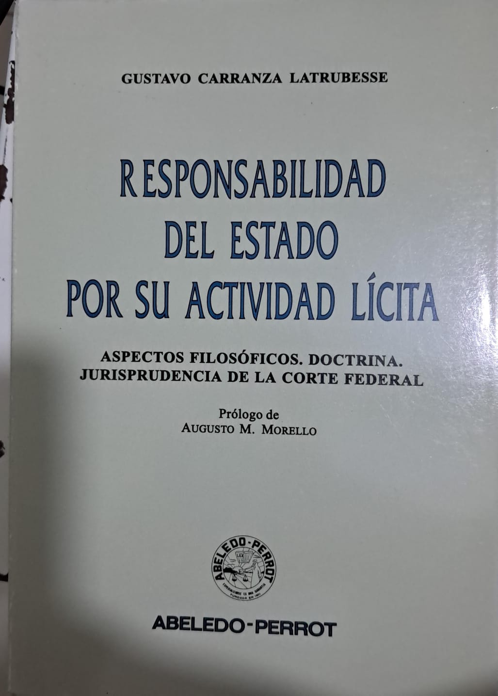 Portada: RESPONSABILIDAD DEL ESTADO POR SU ACTIVIDAD LICITA