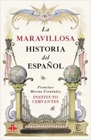 Portada: LA MARAVILLOSA HISTORIA DEL ESPAÑOL