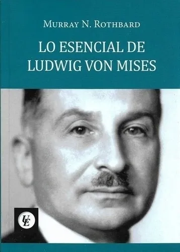 Portada: LO ESENCIAL DE LUDWIG VON MISES