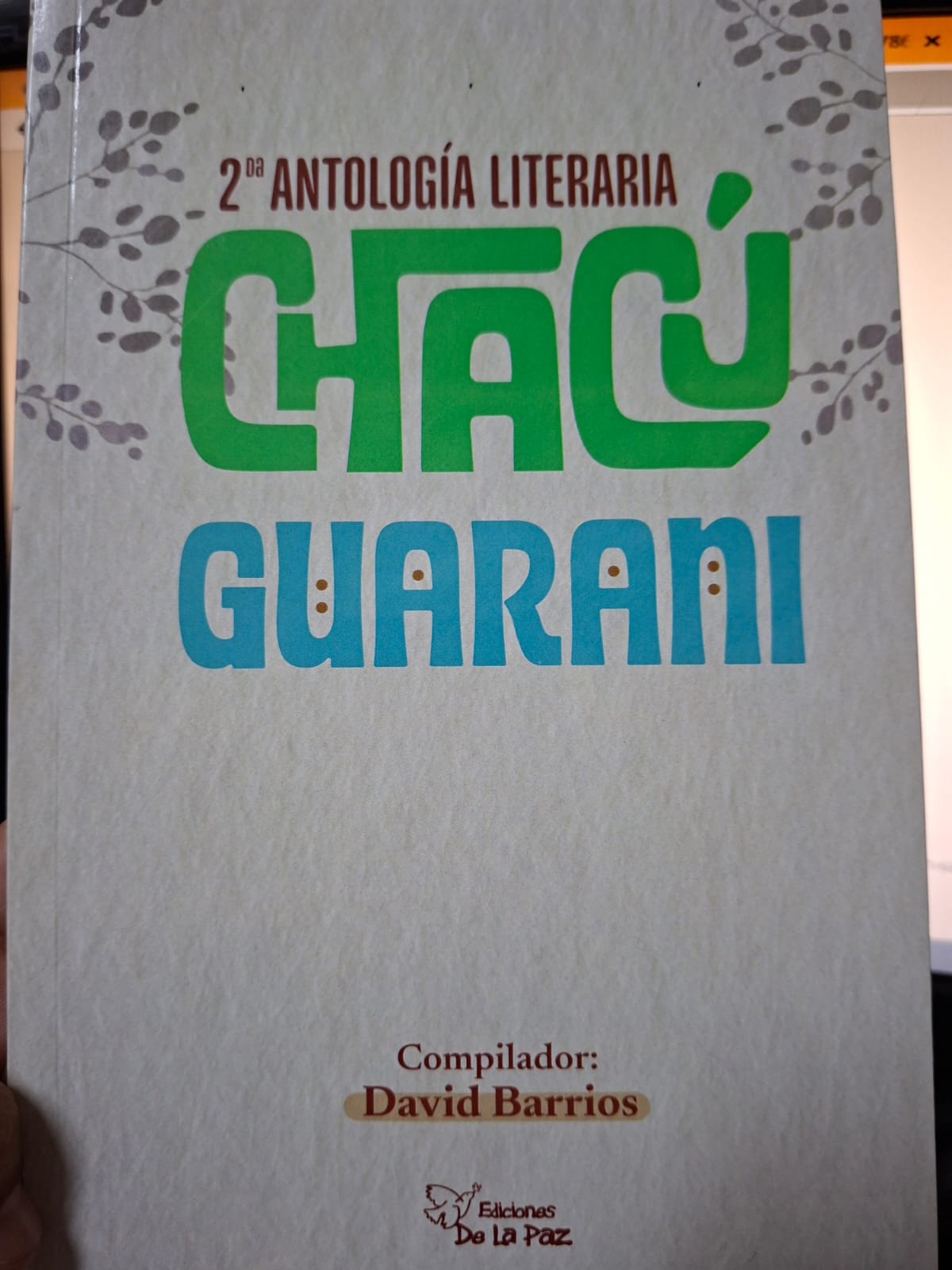 Portada: ANTOLOGIA LITERARIA _CHACU GUARANI