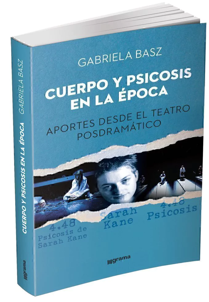 Portada: CUERPO Y PSICOSIS EN LA EPOCA, APORTES DESDE EL TEATRO POSDRAMATICO