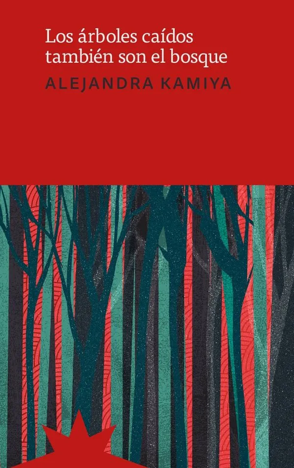 Portada: LOS ARBOLES CAIDOS TAMBIEN SON DEL BOSQUE