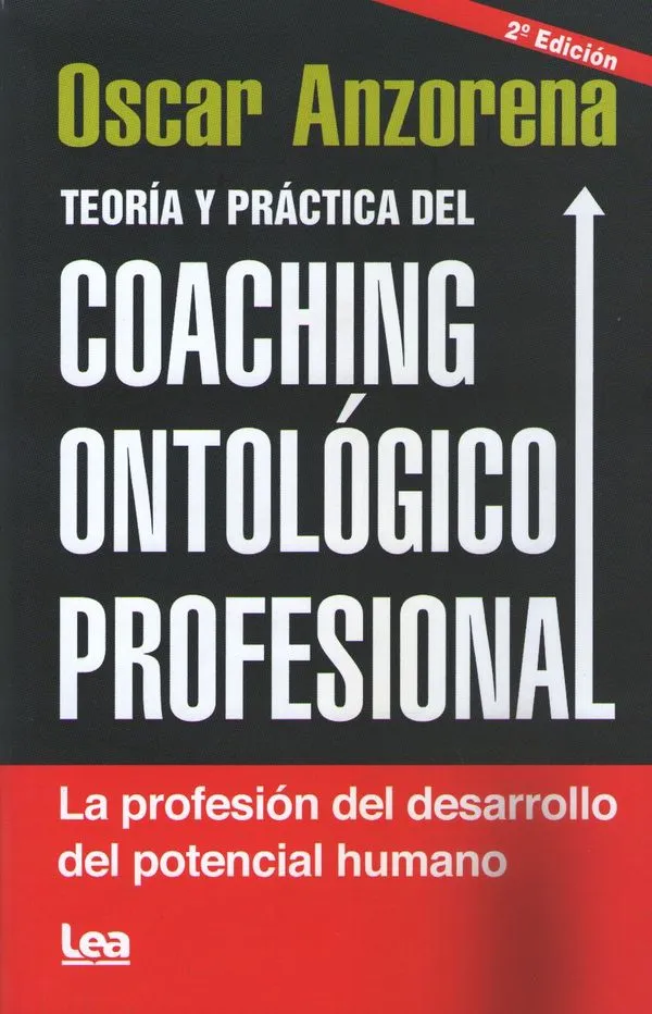 Portada: TEORIA Y PRACTICA DEL COACHING ONTOLOGICO PROFESIONAL / LA PROFESION DEL DESARROLLO DEL POTENCIAL HUMANO
