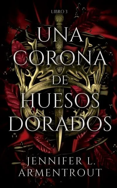 Portada: UNA CORONA DE HUESOS DORADOS