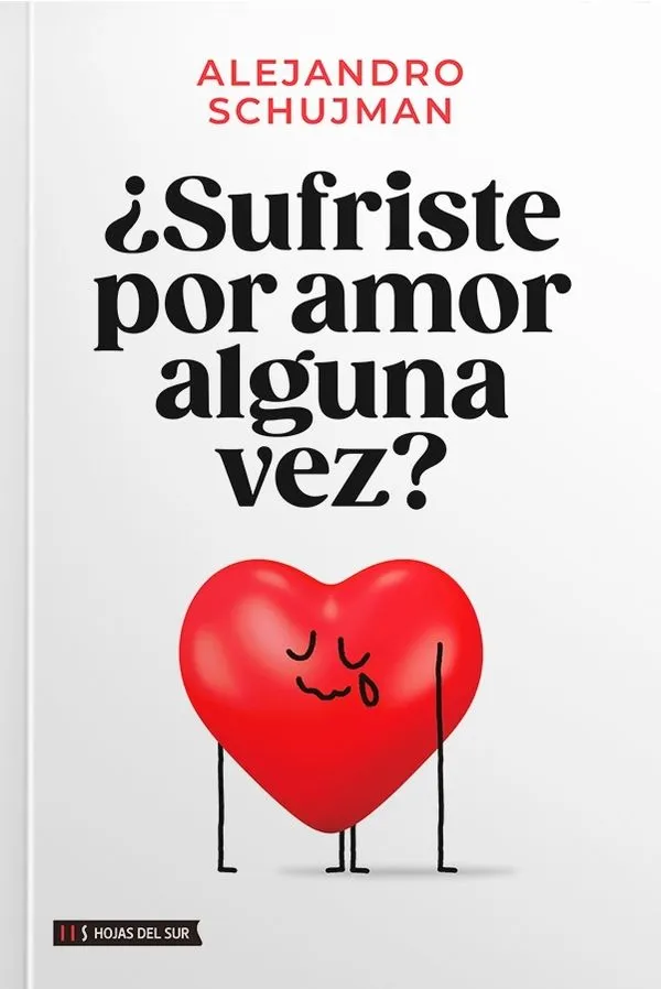 Portada: SUFRISTE POR AMOR ALGUNA VEZ? - ALEJANDRO SCHUJMAN