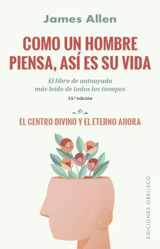 Portada: COMO UN HOMBRE PIENSA, ASI ES SU VIDA