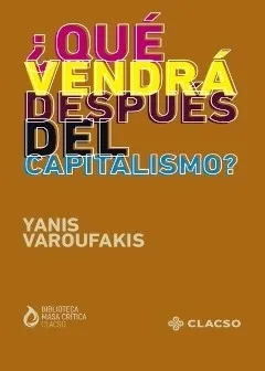 Portada: ¿QUE VENDRA DESPUES DEL CAPITALISMO?