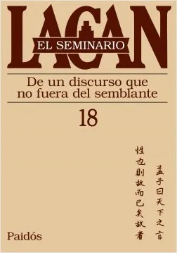 Portada: SEMINARIO VOL.18: DE UN DISCURSO QUE NO FUERA DEL SEMBLANTE