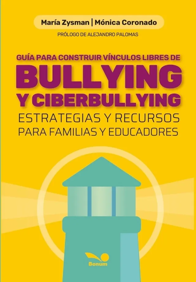 Portada: GUIA PARA CONSTRUIR VINCULOS LIBRES DE BULLYING Y CIBERBULLY