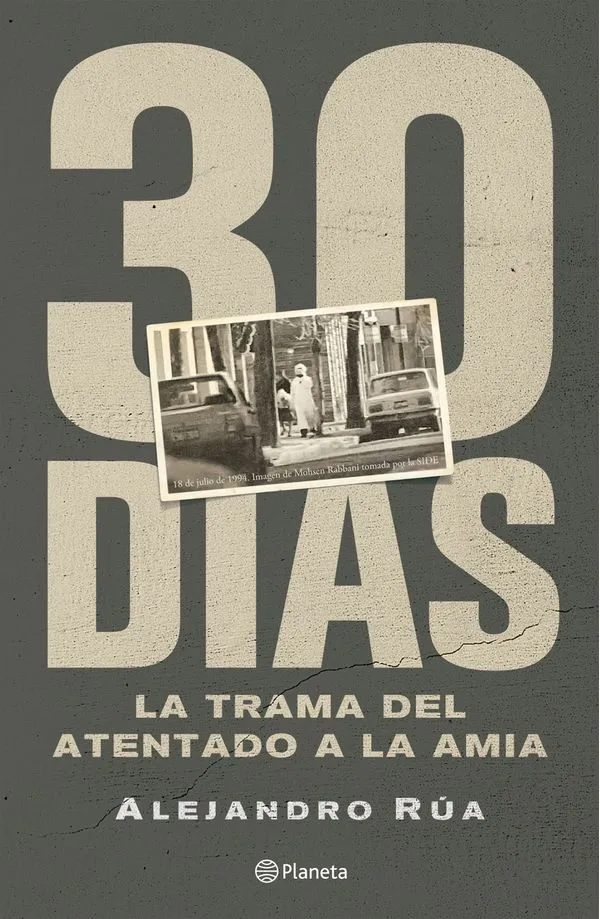 Portada: 30 DIAS - LA TRAMA DEL ATENTADO A LA AMIA