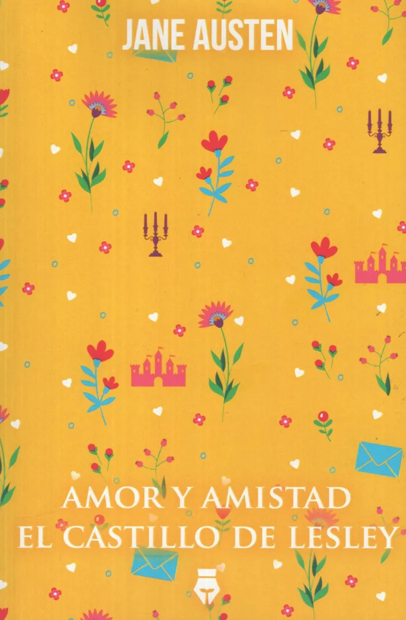 Portada: AMOR Y AMISTAD EL CASTILLO DE LESLEY SANDITON