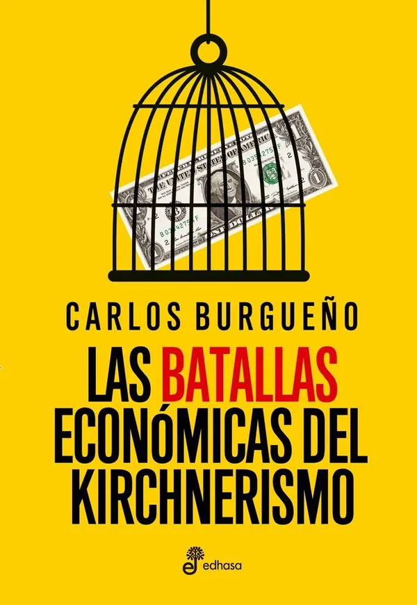 Portada: LAS BATALLAS ECONOMICAS DEL KIRCHNERISMO