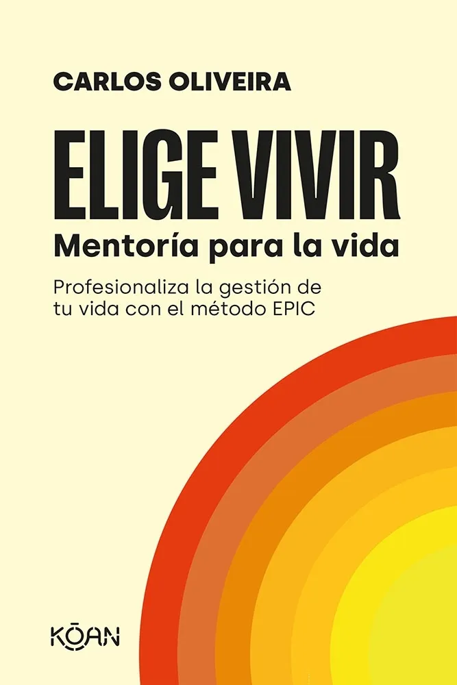 Portada: ELIGE VIVIR, MENTORIA PARA LA VIDA