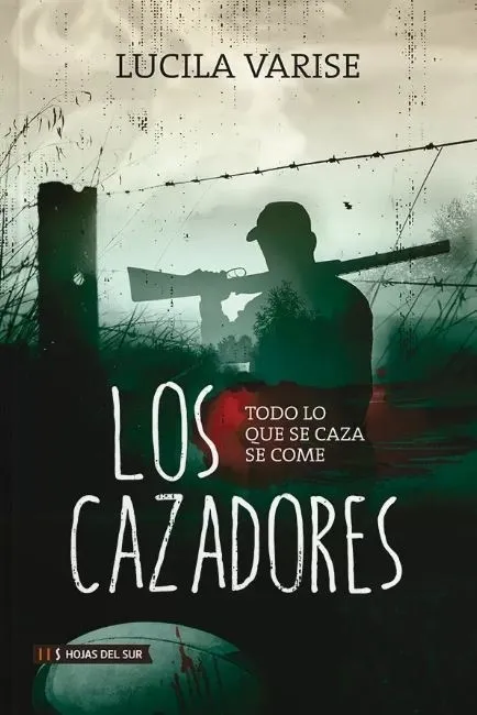 Portada: LOS CAZADORES - LUCILA VARISE