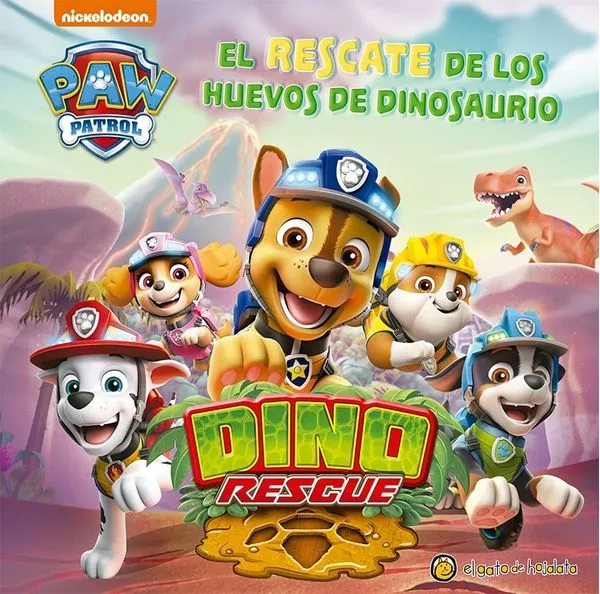 Portada: EL RESCATE DE LOS HUEVOS DE DINOSAURIO - PAW PATROL
