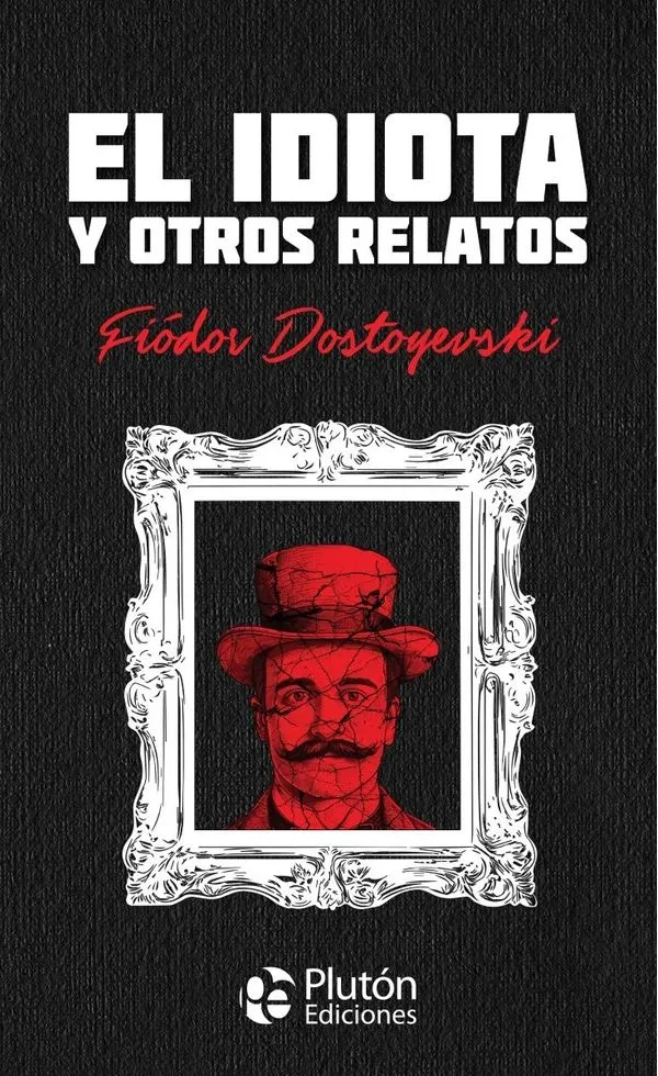 Portada: EL IDIOTA Y OTROS RELATOS