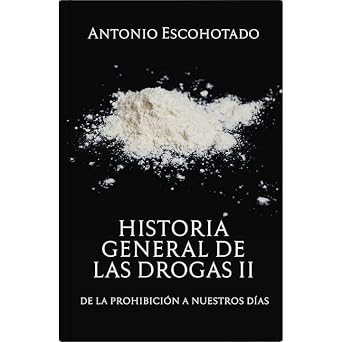 Portada: Historia General de las Drogas: Tomo II