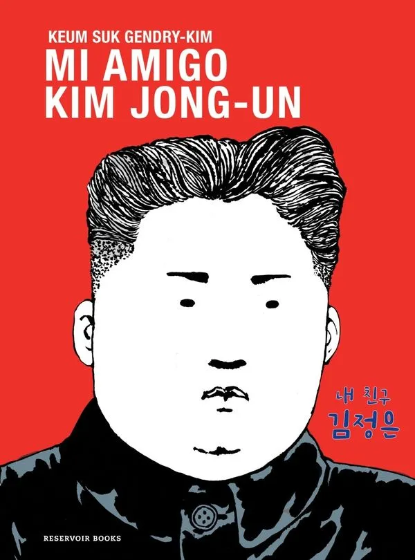 Portada: MI AMIGO KIM JONG-UN