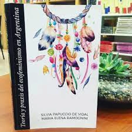 Portada: TEORIA Y PRACTICA DEL ECOFEMINISMO EN ARGENTINA