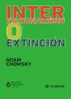 Portada: CHOMSKY NOAM  INTERNACIONALISMO O EXTINCION