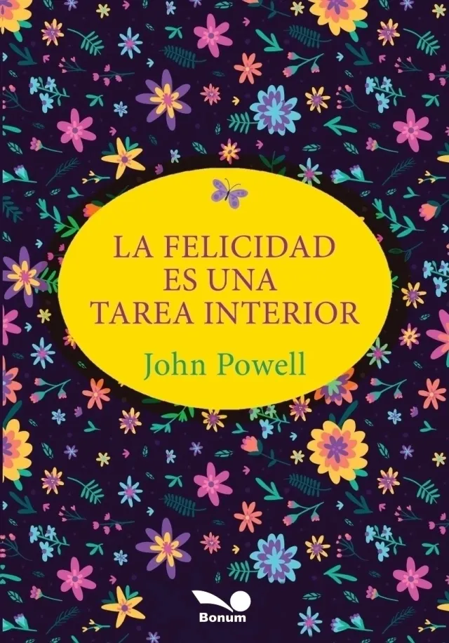 Portada: LA FELICIDAD ES UNA TAREA INTERIOR