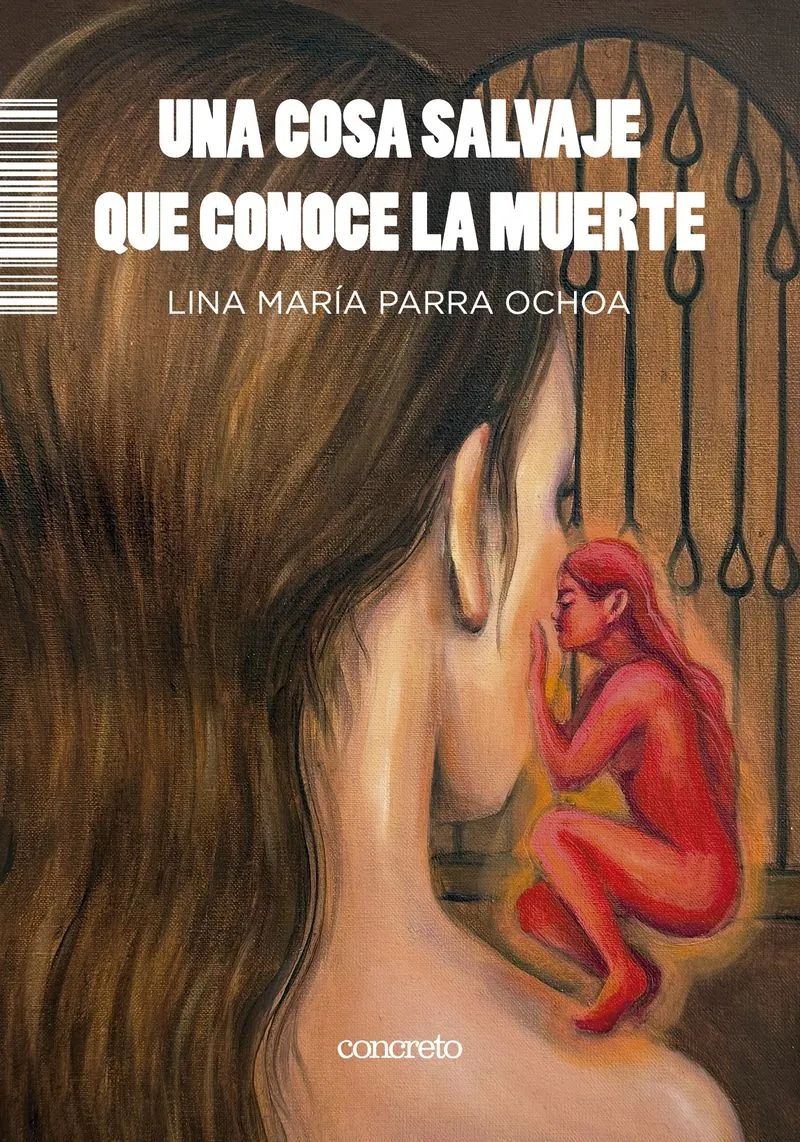 Portada: UNA COSA SALVAJE QUE CONOCE LA MUERTE