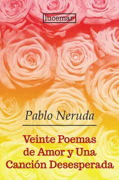 Portada: VEINTE POEMAS DE AMOR Y UNA CANCION DESESPERADA