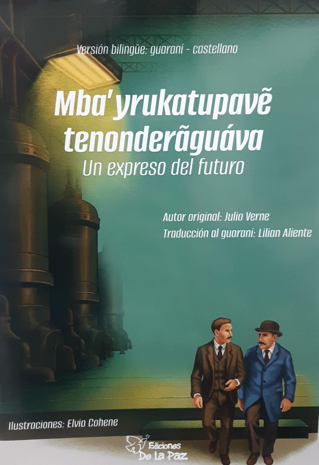 Portada: MBA´YRUKATUPAVE TENONDERAGUAVA - EXPRESO DEL FUTURO