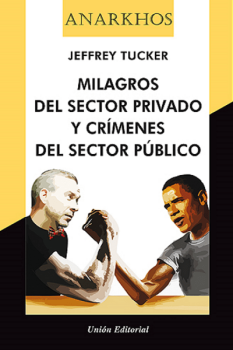Portada: MILAGROS DEL SECTOR PRIVADO Y CRIMENES DEL SECTOR PUBLICO
