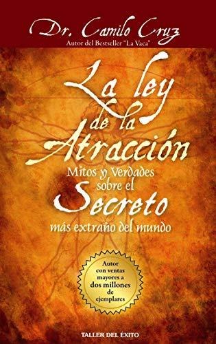 Portada: LA LEY DE LA ATRACCION MITOS Y VERDADES SOBRE EL SECRETO