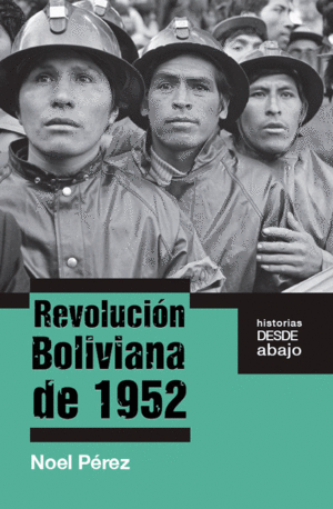 Portada: REVOLUCION BOLIVIANA DE 1952