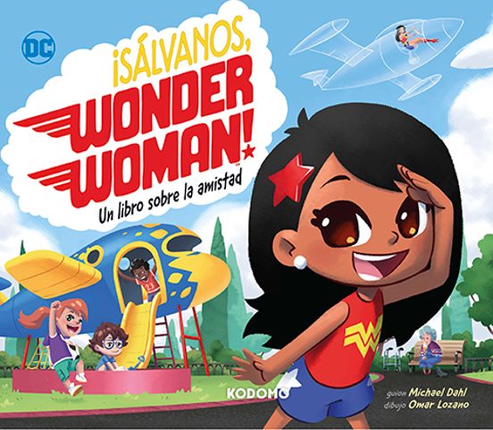 Portada: SALVANOS WONDER WOMAN - UN LIBRO SOBRE LA AMISTAD