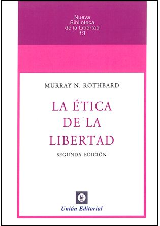 Portada: LA ÉTICA DE LA LIBERTAD (3ª EDICIÓN)