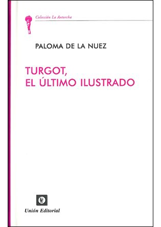 Portada: TURGOT,EL ÚLTIMO ILUSTRADO_POD