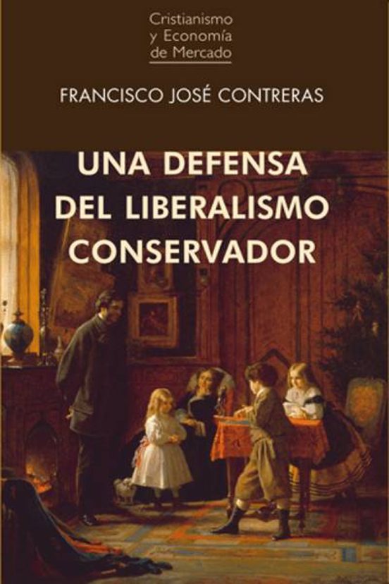 Portada: UNA DEFENSA DEL LIBDERALISMO CONSEERVADOR