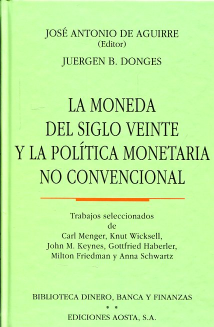 Portada: LA MONEDA DEL SIGLO VEINTE Y LA POLITICA MONETARIA NO CONVENCIONAL