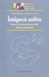 Portada: INTELIGENCIA AUDITIVA - TECNICAS DE ESTIMULACION PRENATAL, INFANTIL Y PERMANENTE