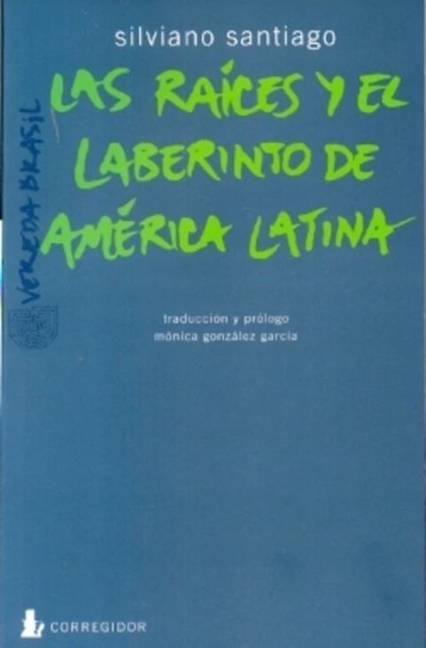 Portada: LAS RAICES Y EL LABERINTO EN AMERICA LATINA 1A.ED
