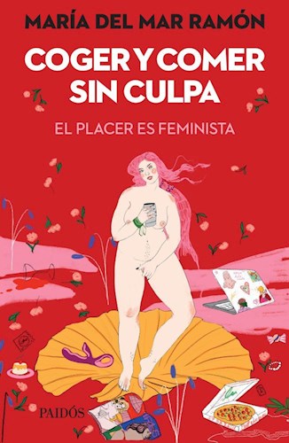 Portada: COGER Y COMER SIN CULPA EL PLACER ES FEMINISTA