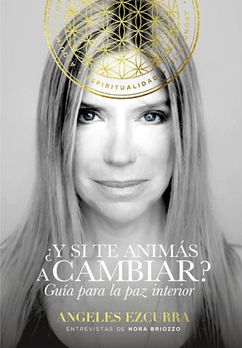 Portada: ¿Y SI TE ANIMAS A CAMBIAR? GUIA PARA LA PAZ INTERIOR