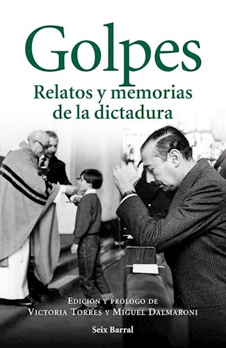 Portada: GOLPES RELATOS Y MEMORIAS DE LA DICTADURA