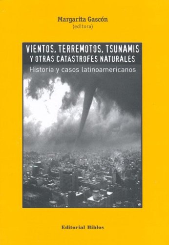 Portada: VIENTOS, TERREMOTOS, TSUNAMIS Y OTRAS CATASTROFES NATURALES