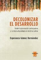 Portada: DECOLONIZAR EL DESARROLLO