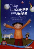 Portada: TODAS LAS LUNAS SON MIAS DE LUNATICOS DUENDES Y HOMBRES