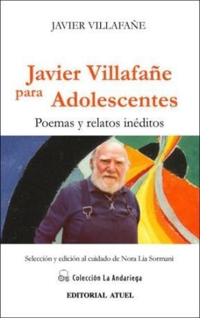 Portada: JAVIER VILLAFAÑE PARA ADOLESCENTES POEMAS Y RELATOS INEDITOS