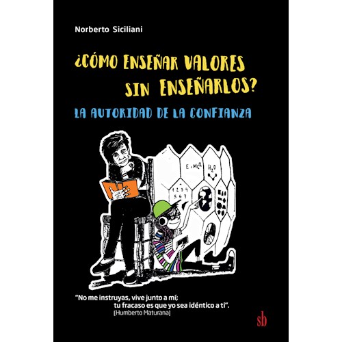 Portada: ¿COMO ENSEÑAR VALORES SIN ENSEÑARLOS? LA AUTORIDAD DE LA CONFIANZA