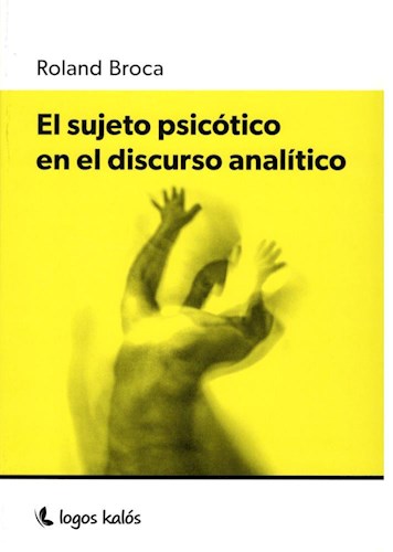 Portada: EL SUJETO PSICOTICO EN EL DISCURSO ANALITICO