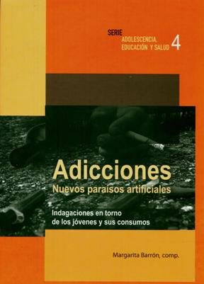 Portada: ADICCIONES, NUEVOS PARAISOS ARTIFICIALES