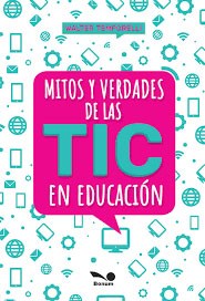 Portada: MITOS Y VERDADES DE LAS TIC EN EDUCACION
